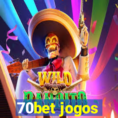 70bet jogos