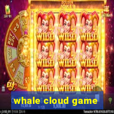 whale cloud game