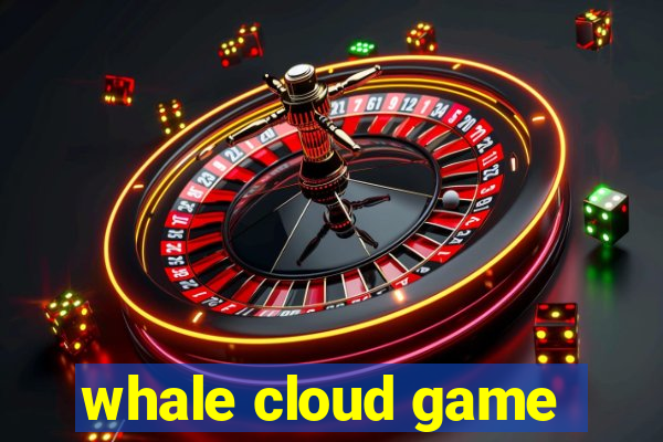whale cloud game