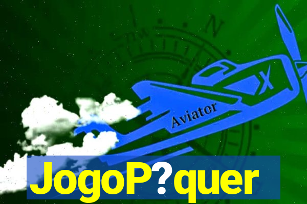 JogoP?quer