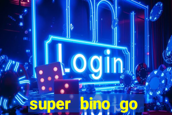 super bino go dinheiro infinito