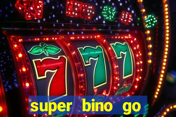 super bino go dinheiro infinito