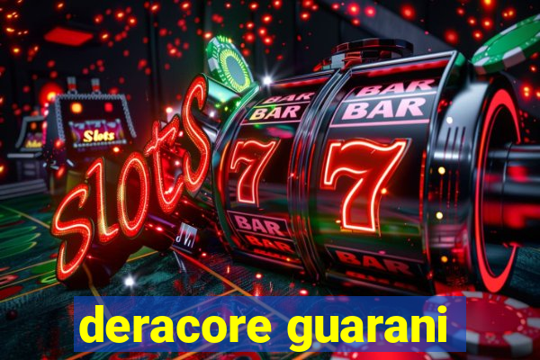 deracore guarani