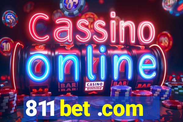 811 bet .com