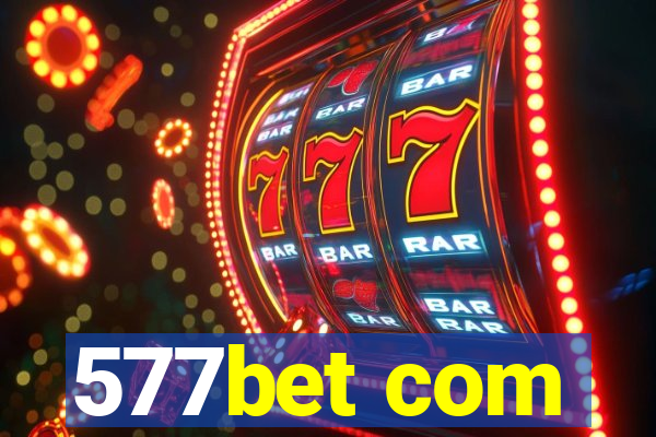 577bet com