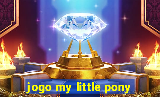 jogo my little pony