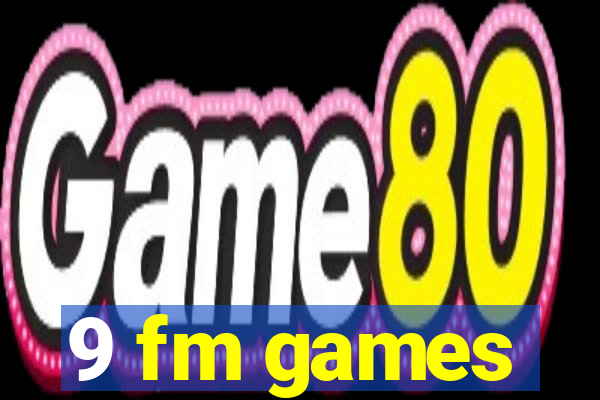 9 fm games