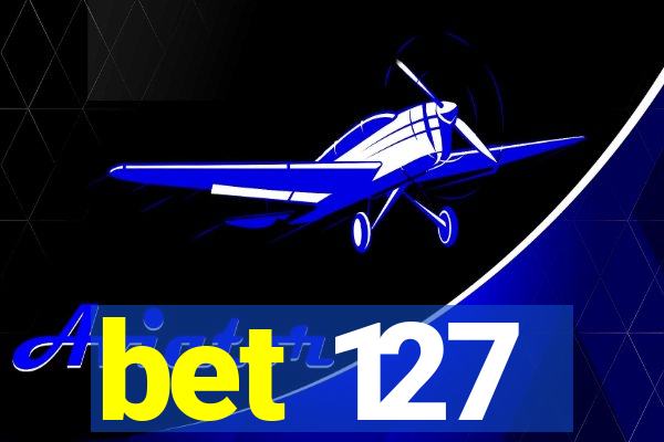 bet 127