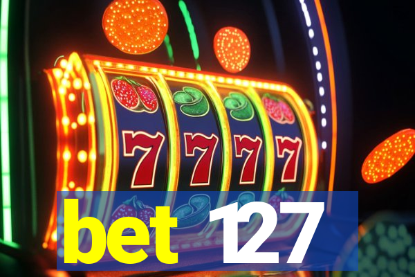 bet 127