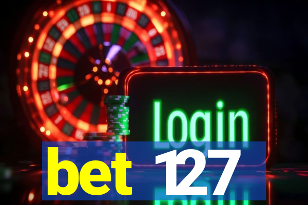 bet 127