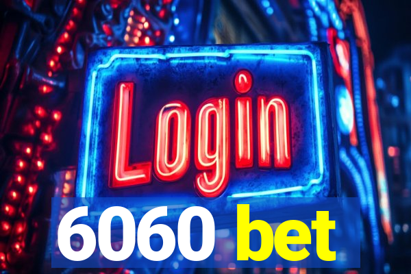 6060 bet