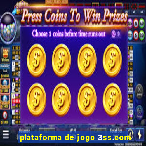 plataforma de jogo 3ss.com