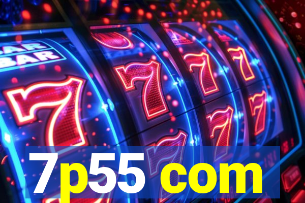 7p55 com