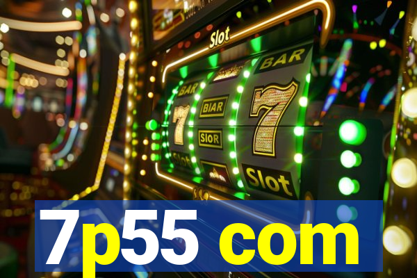 7p55 com
