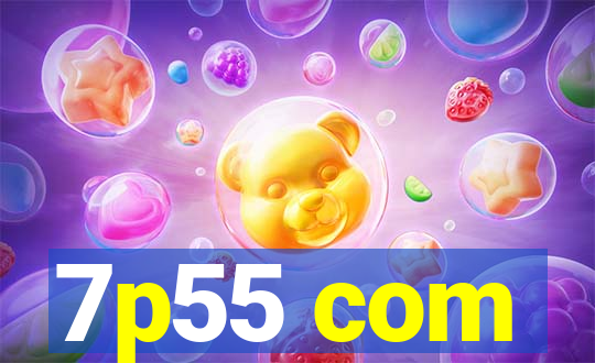 7p55 com