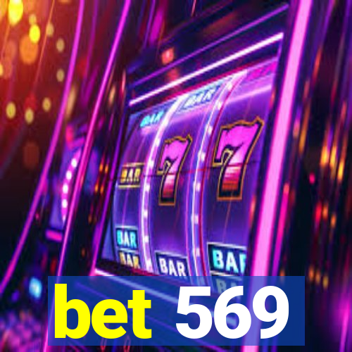 bet 569