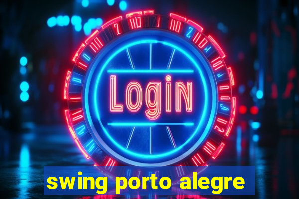 swing porto alegre