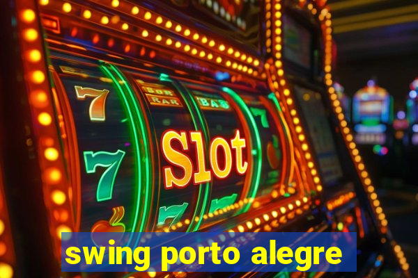 swing porto alegre