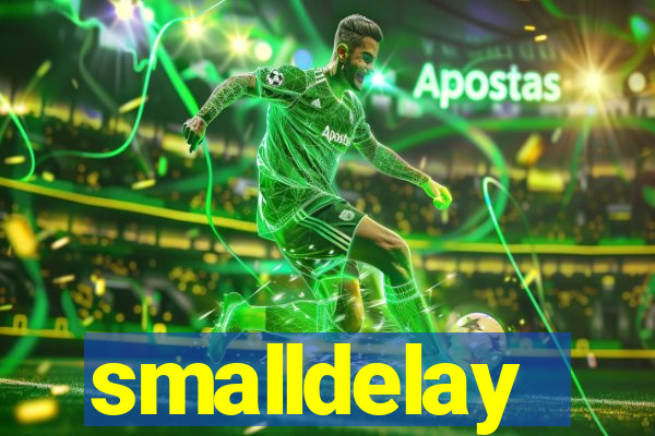 smalldelay