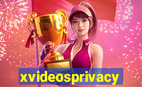 xvideosprivacy