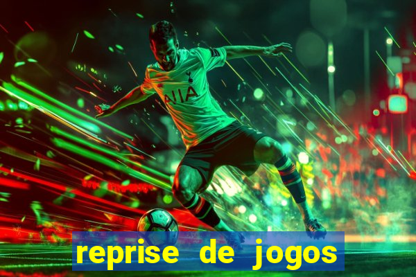 reprise de jogos de futebol