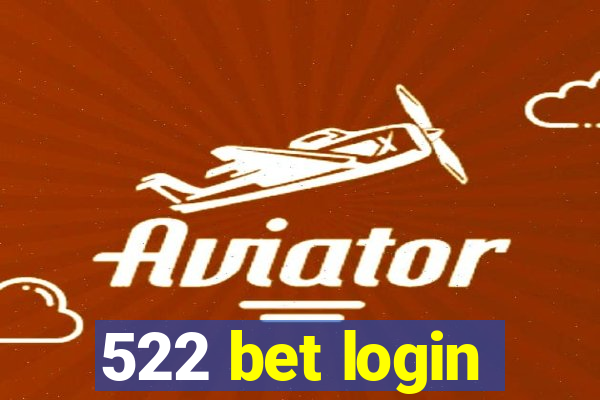 522 bet login