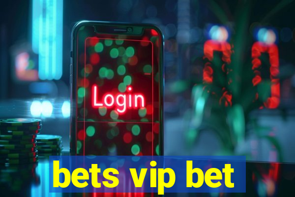bets vip bet