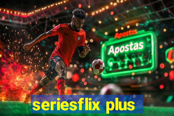 seriesflix plus
