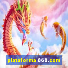 plataforma 868.com