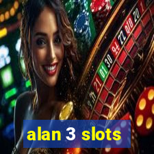 alan 3 slots