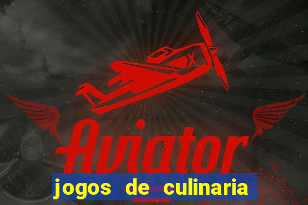 jogos de culinaria da sara