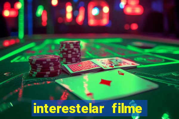 interestelar filme completo dublado telegram interestelar
