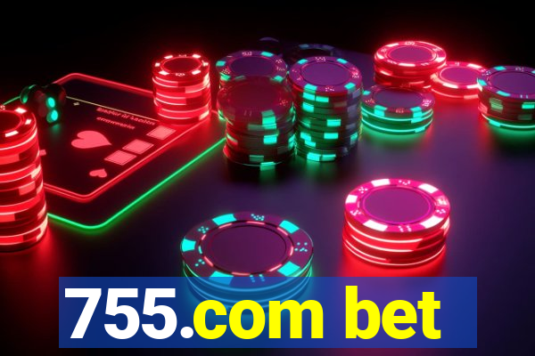 755.com bet