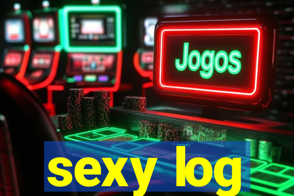 sexy log