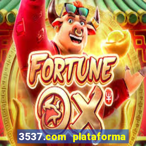 3537.com plataforma de jogos