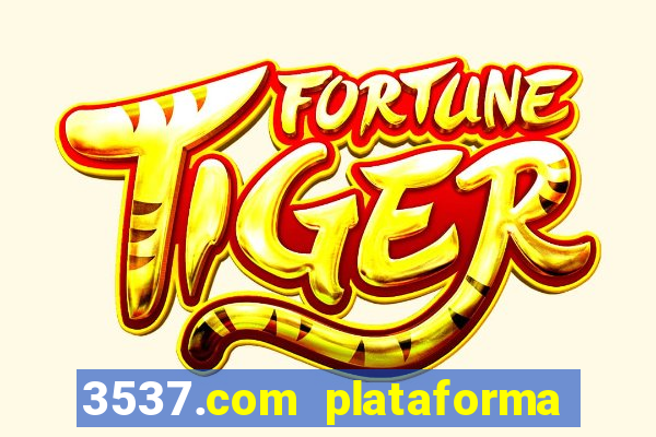 3537.com plataforma de jogos