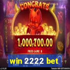 win 2222 bet