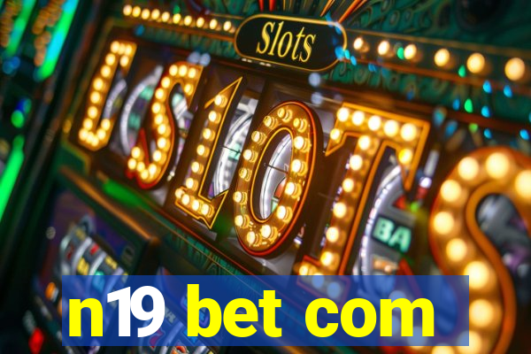 n19 bet com