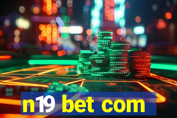 n19 bet com