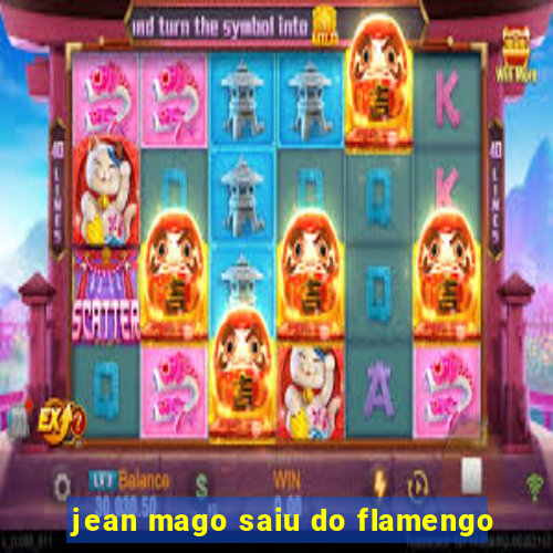 jean mago saiu do flamengo