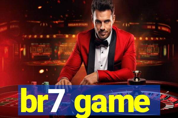 br7 game