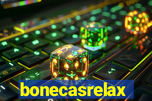 bonecasrelax