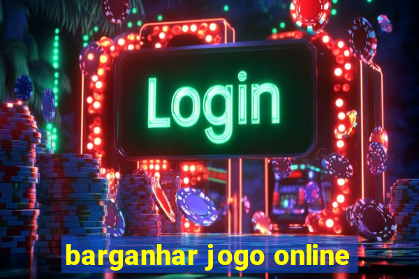 barganhar jogo online
