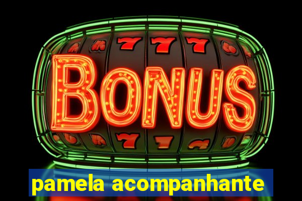 pamela acompanhante
