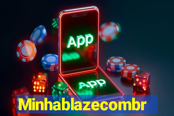 Minhablazecombr