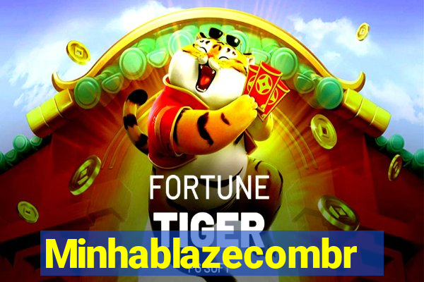 Minhablazecombr