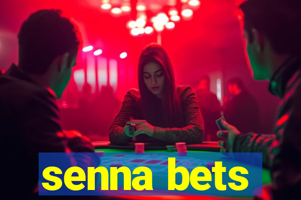 senna bets