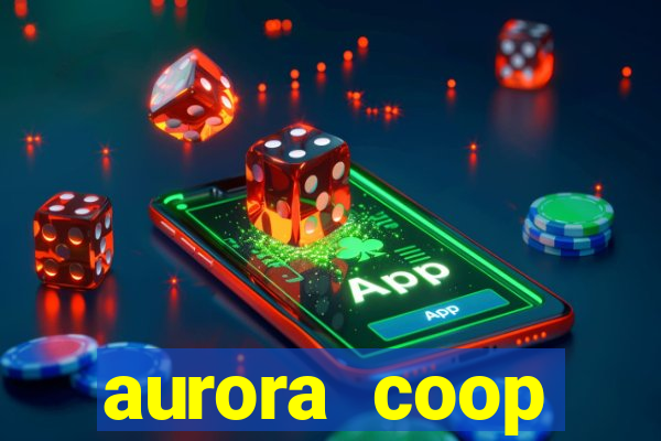 aurora coop trabalhe conosco