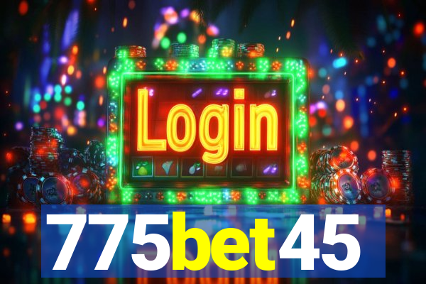775bet45