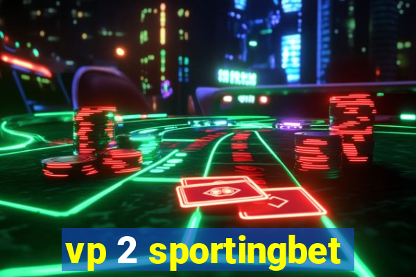 vp 2 sportingbet